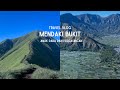 RINJANI TUTUP ⁉️ KITA KE BUKIT PERGASINGAN DAN ANAK DARA 