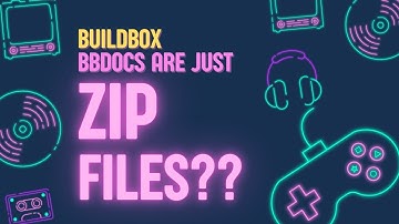 Buildbox BBDOCS Are Just ZIP Files???