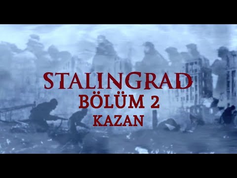 Stalingrad Belgeseli Bölüm 2: Kazan | Türkçe Dublaj