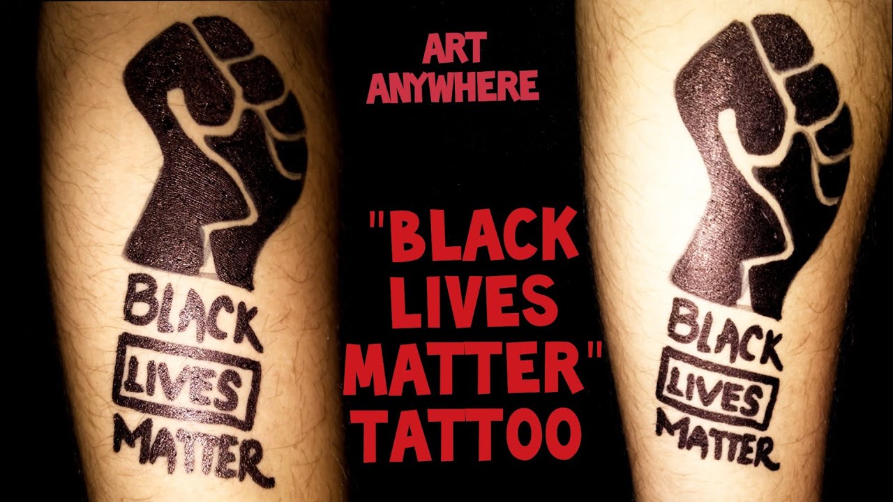10. Black Lives Matter Tattoo Designs - wide 7