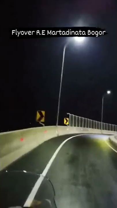 JALAN MALAM LEWATI FLYOVER R.E MARTADINATA BOGOR BACKSOUND GO EASY ON ME