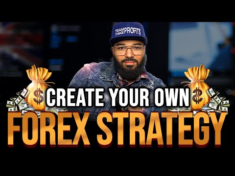 Create Your Own Forex Strategy