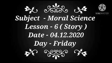 Class 1/Moral Science/ Lesson ‐6 / Story