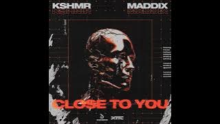 KSHMR & Maddix - Close To You