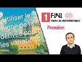 Etudier les variations d'une fonction à l'aide de la dérivée.