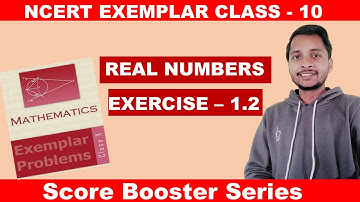 MATHS EXEMPLAR | EXERCISE - 1.2 | REAL NUMBER | CLASS 10 | #real_number #exemplar