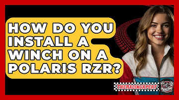 How Do You Install A Winch On A Polaris RZR? - The Racing Xpert