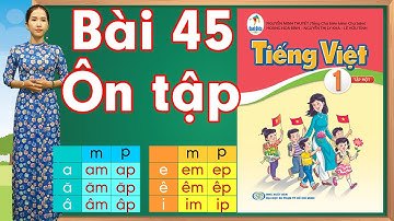 Tiếng việt lớp 1 sách cánh diều - Bài 45 |Bảng chữ cái tiếng việt |learn vietnamese