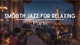 Smooth Jazz for Relaxation & Stress Relief | Work or Study | Soft Ambience | 6 Scenic Views | Paris by Whimsical Kaleidoscope 99 views 2 months ago 2 hours, 1 minute