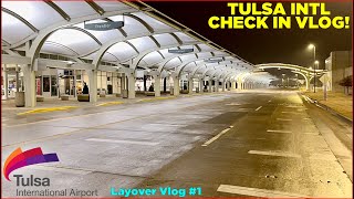 CHECK IN VLOG | Tulsa Intl Airport | Early Morning | February 28, 2021 | Layover Vlog #1