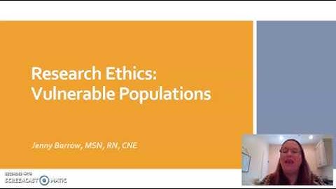 Research Ethics: Vulnerable Populations