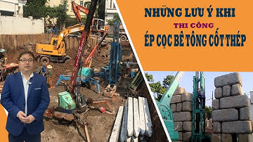 Những Lưu Ý Khi Thi Công Ép Cọc Bê Tông Cốt Thép. Tránh Sai Lầm Nghiêm Trọng.✅