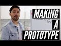 3 Tips for Creating a Prototype