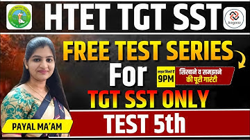 HTET TGT SST Test 05 | Important MCQs with Answers | Crack HTET in First Attempt! By Payal Ma,am