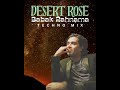 Babak Rahnama Desert Rose Techno Mix Babak Rahnama Desert Rose Techno Mix