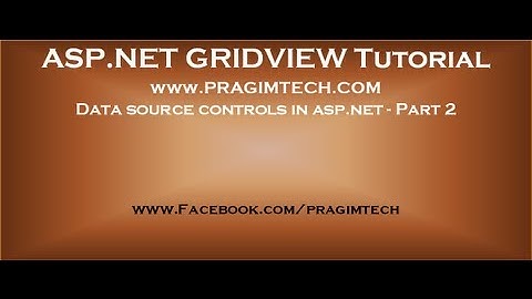 Data source controls in asp net   Part 2
