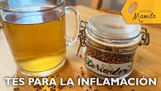 TÉS PARA LA INFLAMACIÓN | Cocina Mamita