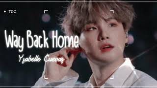 Way Back Home - Ysabelle Cuevas [SUGA FMV]