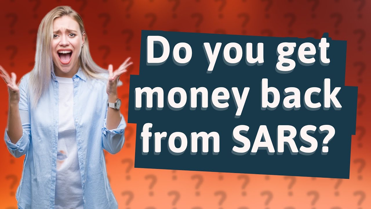 do-you-get-money-back-from-sars-youtube