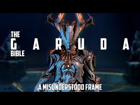 The Garuda Bible An Extended Guide About A Misunderstood Warframe