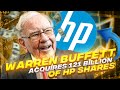 Warren Buffett acquires 121 BILLION of HP SHARES