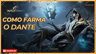 WARFRAME - GUIA DE COMO FARMA O NOVO WARFRAME DANTE