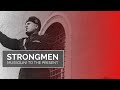 Strongmen   Mussolini to Present