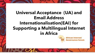 vAfIGF 2020 #W3 Universal Acceptance  UA and Email Address InternationalisationEAI