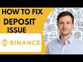 How to fix Binance deposit issue full guide 2026