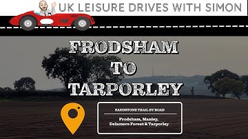 Sandstone Trail by Road - Frodsham to Tarporley including Delamere Forest
