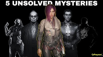 5 Biggest Mysteries in Cyberpunk 2077 That Nobody Can Solve