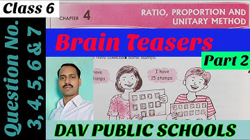 DAV class 6 maths chapter 4 Ratio proportion and Unitary method 👉 Brain Teasers Part 2 Q.3 to 7