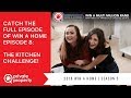 Win A Home Episode 8 | Things heat up in the kitchen!