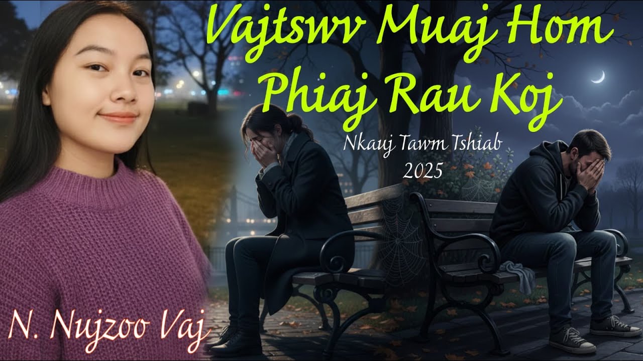 🟢Vajtswv Muaj Hom Phiaj Rau Koj- Officially by Maria Her [N. Nujzoo Vaj] nkauj tawm tshiab 2025