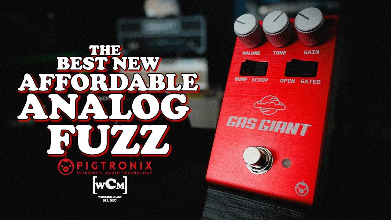 Is This The Best New Affordable Fuzz Pedal? | Pigtronix Gas Giant First Impressions