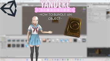 How To Bundle An Object | Yandere Simulator Tutorial
