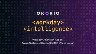 Workday Intelligence Ep2.2- Workday Agents in Action: Agent System of Record Walkthrough