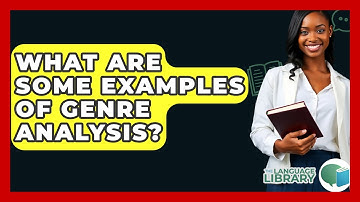 What Are Some Examples Of Genre Analysis? - The Language Library