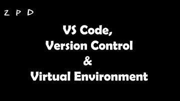 VS Code; Git; Github & Virtual Environment