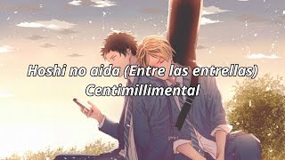 Video thumbnail of "Hoshi no aida - Centimillimental | Sub español | 『星のあいだ』GIVEN"