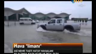 Hatay Vapur Iskelesi Değil Havalimanı, Asi Nehri Taştı Hatay Havaalanı Göle Döndü