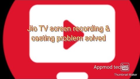 Jio tv Screen recording and casting  problem solved-100% working-Appmod tech