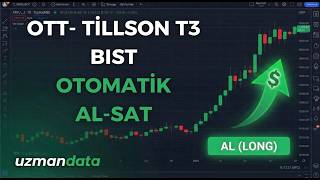 OTT - Tillson T3 | BIST Otomatik Al Sat