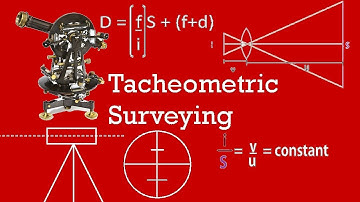 Tacheometric Surveying | Survey & Leveling