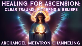 You've Gotten Past Your Trauma - Now Clear & Heal For Ascension