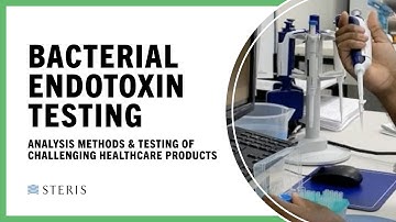 Bacterial Endotoxin Testing - Analysis Methods & Testing of Challenging Healthcare Products