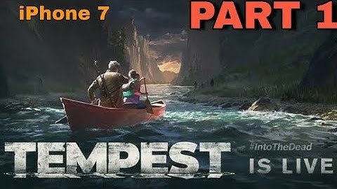 INTO THE DEAD 2 | TEMPEST NEW STORY Gameplay on iPhone 7/iOS Android (Max Graphics) PART 1