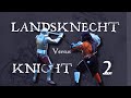 Landsknecht versus knight 2 legshot boogaloo