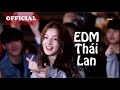 Nhạc EDM Thái Lan Remix - Đẳng Cấp Nhạc Quẩy Là Đây - EDM Thailand