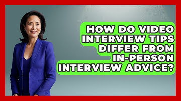 How Do Video Interview Tips Differ From In-Person Interview Advice? | Job Interview Pro Skills News
